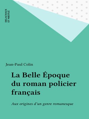 cover image of La Belle Époque du roman policier français